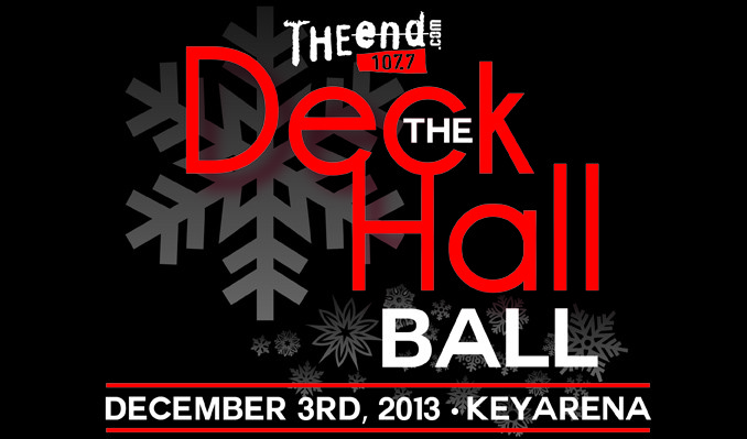 107.7 The End's Deck The Hall Ball
