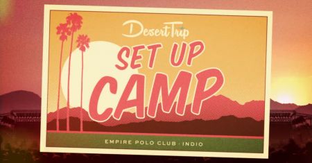New Desert Trip trailer teaches festivalgoers how to camp