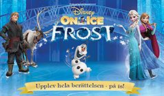 Disney on Ice presents Frost tickets at Ericsson Globe, Stockholm