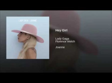 Listen: Lady Gaga and Florence Welch support each other on 'Hey Girl' from 'Joanne'