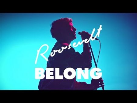Roosevelt releases ethereal music video for 'Belong'